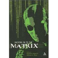 Jacking In To the Matrix by Kapell, Matthew Wilhelm; Doty, William G., 9780826419095