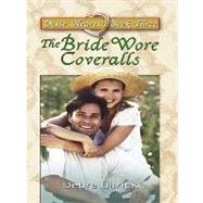 The Bride Wore Coveralls by Ullrick, Debra, 9781410419095