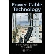 Power Cable Technology by Ganguli; Sushil Kumar, 9781498709095