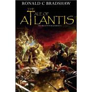 The Tale of Atlantis by Bradshaw, Ronald C., 9781500509095