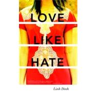 Love Like Hate by Dinh, Linh, 9781583229095