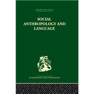 Social Anthropology and Language by Ardener,Edwin;Ardener,Edwin, 9780415489096