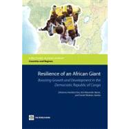 Resilience of an African Giant Boosting Growth and Development in the Democratic Republic of Congo by Herderschee, Johannes; Kaiser, Kai-alexander; Samba, Daniel Mukoko, 9780821389096