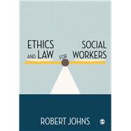 Ethics and Law for Social Workers by Johns, Robert, 9780857029096