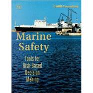 Marine Safety Tools for Risk-Based Decision Making by Consulting, ABS, 9780865879096