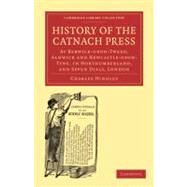 History of the Catnach Press by Hindley, Charles, 9781108009096
