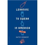 Learning to Swear in America by Kennedy, Katie, 9781619639096