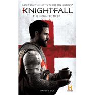 Knightfall - The Infinite Deep by COE, DAVID B, 9781785659096