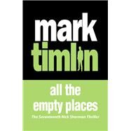 All the Empty Places by Timlin, Mark, 9781843449096