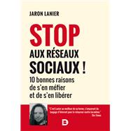 Stop aux rseaux sociaux ! by Jaron Lanier, 9782807329096