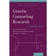 Genetic Counseling Research: A Practical Guide by MacFarlane, Ian; McCarthy Veach, Patricia; LeRoy, Bonnie, 9780199359097