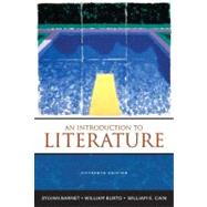 Introduction to Literature : Fiction, Poetry and Drama by Barnet, Sylvan; Burto, William E.; Cain, William E, 9780205599097