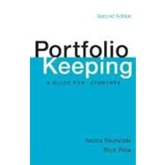 Portfolio Keeping : A Guide for Students by Reynolds, Nedra; Rice, Rich, 9780312419097