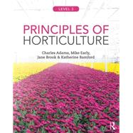 Principles of Horticulture: Level 3 by Adams; Charles, 9780415859097