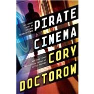 Pirate Cinema by Doctorow, Cory, 9780765329097
