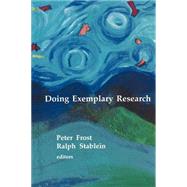Doing Exemplary Research by Peter J. Frost, 9780803939097