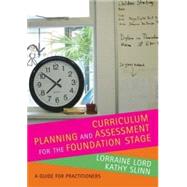 Curriculum Planning And Assessment for the Foundation Stage by Lord, Lorraine; Slinn, Kathy, 9781412929097