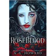 Roseblood by Howard, A. G., 9781419719097
