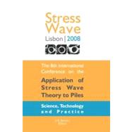 The Application of Stress-Wave Theory to Piles: Science, Technology and Practice, Proceedings of the 8th International Conference on the Application of Stress- Wave Theory to Piles Lisbon, Portugal, by Dos Santos, Jaime Alberto, 9781586039097