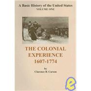 The Colonial Experience 1607-1774 by Carson, Clarence B., 9781931789097