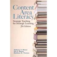 Content Area Literacy: Strategic Teaching for Strategic Learning, 5th Edition by Ula Casale Manzo (California State University-Fullerton  ); Anthony V. Manzo (California State University-Fullerton  ); Matthew M. Thomas (University of Central Missouri ), 9780470129098