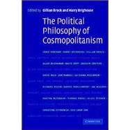 The Political Philosophy of Cosmopolitanism by Edited by Gillian Brock , Harry Brighouse, 9780521609098