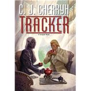 Tracker A Foreigner Novel by Cherryh, C. J., 9780756409098