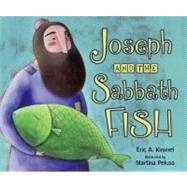 Joseph and the Sabbath Fish by Kimmel, Eric A.; Peluso, Martina, 9780761359098