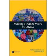 Making Finance Work for Africa by Honohan, Patrick; Beck, Thorsten, 9780821369098
