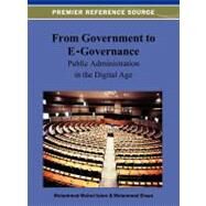 From Government to E-Governance:: Public Administration in the Digital Age by Islam, Muhammad Muinul; Ehsan, Mohammad, 9781466619098