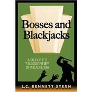 Bosses and Blackjacks by Stern, L. C. Bennett, 9781523349098