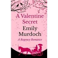 A Valentine Secret by Murdoch, Emily, 9781523659098