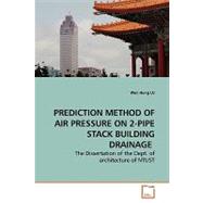 Prediction Method of Air Pressure on 2-pipe Stack Building Drainage by Lu, Wen Hung, 9783639149098