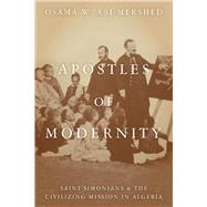 Apostles of Modernity by Abi-mershed, Osama W., 9780804769099