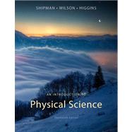 An Introduction to Physical Science by Shipman, James; Wilson, Jerry D.; Higgins, Charles A., 9781133109099
