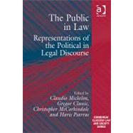 The Public in Law: Representations of the Political in Legal Discourse by Clunie,Gregor;Michelon,Claudio, 9781409419099