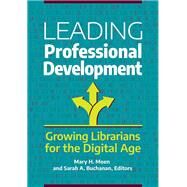Leading Professional Development by Moen, Mary; Buchanan, Sarah A., 9781440869099