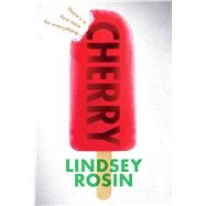 Cherry by Rosin, Lindsey, 9781481459099
