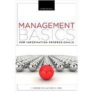 Management Basics for Information Professionals by Evans, G. Edward; Alire, Camila A., 9781555709099