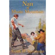 Nan of Music Mountain by Spearman, Frank H.; Wyeth, N. C., 9781889439099