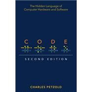 Code  The Hidden Language of Computer Hardware and Software by Petzold, Charles, 9780137909100