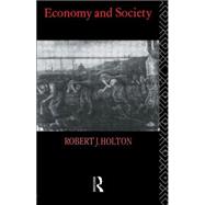 Economy and Society by Holton,Robert J., 9780415029100