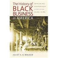 The History of Black Business in America by Walker, Juliet E. K., 9780807859100