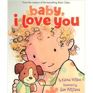Baby, I Love You by Wilson, Karma; Williams, Sam, 9781416919100