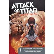 Attack on Titan: Before the Fall 1 by ISAYAMA, HAJIMESUZUKAZE, RYO, 9781612629100