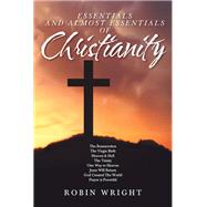 Essentials and Almost Essentials of Christianity by Robin Wright, 9781643009100
