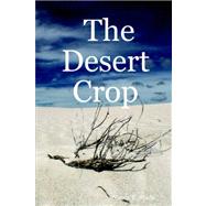 The Desert Crop by Stade, Nancy K., 9781847289100