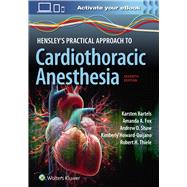 Hensley's Practical Approach to Cardiothoracic Anesthesia: Print + eBook with Multimedia by Bartels, Karsten; Fox, Amanda Arlene; SHAW, ANDREW; Howard-Quijano, Kimberly; Thiele, Robert Hill, 9781975209100
