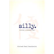 Silly Stories in Ordinary Time by Kauzlarich, Michael, 9798317829100