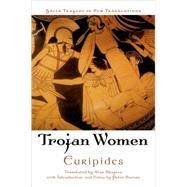 Trojan Women by Euripides; Shapiro, Alan; Burian, Peter, 9780195179101